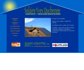 duchenne-solaire.com: Installateur solaire en Ariège Yves Duchenne - chauffage solaire - chauffage à bois
