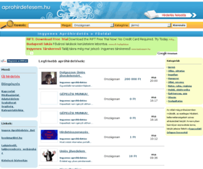 aprohirdetesem.hu: aprohirdetesem.hu - Főoldal - Ingyenes apróhirdetések az ország egész területéről!
Ingyenes apróhirdetés az ország egész területéről. Nincs regisztráció, az apróhirdetéseken van a hangsúly. - aprohirdetesem.hu család tagja.