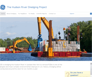 pcbdredging.com: GE's Hudson River PCB Dredging Project
GE is performing the Hudson River Dredging Project, one of the largest environmental dredging project in the U.S., with the approval and oversight of EPA.