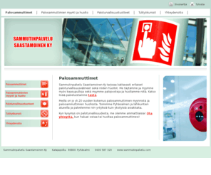 sammutinpalvelu.com: Palosammutin, sammutin, käsisammutin - Sammutinpalvelu Saastamoinen Ky, Pyhäsalmi
Sammutinpalvelu Saastamoinen Ky tarjoaa asiakkailleen palosammuttimet, sammuttimet ja käsisammuttimet.