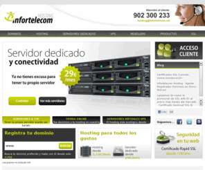 stanislavinsky.com: Hosting Infortelecom (www.infortelecom.es)
Hosting Housing Colocation por y para profesionales. Especializados en Servidores Dedicados Data Center en Valencia - Espaï¿½a - Infortelecom Hosting.