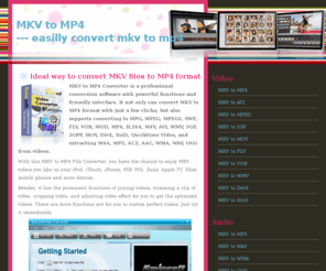 mkvtomp4.com: MKV to MP4-quite good mkv to mp4 file converter
How to convert mkv to mp4 format? MKV to MP4 Converter is a good software to change mkv to mp4 file.