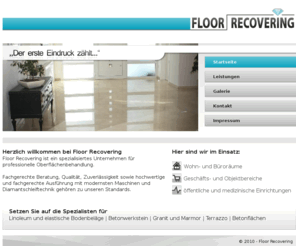 floor-recovering.com: Floor Recovering - Fußboden-Veredelung auf höchstem Niveau
Als spezialisiertes Unternehmen für Oberflächenbearbeitung saniert Floor Recovering Beläge und Böden. Floor Recovering bietet eine fachgerechte Beratung und führt Arbeiten unter Berücksichtigung Ihrer Wünsche flexibel und zuverlässig aus.