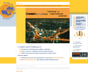 global-profiling-system.net: Global Profiling System
Global Profiling System is a complete management system that profiles, jobs, people and organisations in ways that help improve performance. By using consistent concepts and a common language the extent of the match between people and jobs is measured.