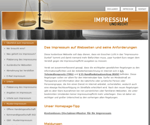 impressum-recht.de: Impressum-Recht.de - Angaben und Anforderungen für die Homepage bzw. Webbseiten
Impressum Recht - Angaben und Anforderungen für die Homepage bzw. Webseiten.