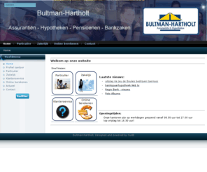 bultman-hartholt.nl: Welkomstpagina
Bultman-Hartholt Assurantiën & Hypotheken BV
Het adres voor verzekeringen, hypotheken, pensioenen en bankzaken.