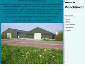 koeckhoven.net: Koeckhoven.net
Koeckhoven uw partner voor op-en overslag, verhuur, mechanisatie.