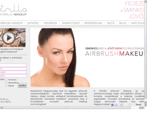 petrillasmink.hu: Petrilla Airbrush Makeup
Fedezd fel a sminkelés jövőjét!