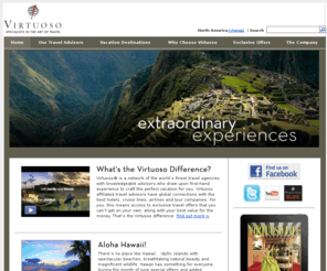 todayhoneymoons.com: Virtuoso - Specialists in the Art of Travel, Luxury Travel Advisors
Virtuoso® is a by-invitation-only organization comprising over 300 agencies with more than 6,000 elite travel specialists in 22 countries in North and South America, the Caribbean, Australia and New Zealand, as well as over 1,000 of the world’s best travel providers and premier destinations.  The network’s member agencies generate over $5.1 billion annually in travel sales, making the group the most powerful in the luxury travel segment.  Their relationships with the finest travel companies provide the network’s affluent clientele with exclusive amenities, rare experiences and privileged access.  Virtuoso is the exclusive network of travel services and benefits provided by MasterCard® for participating World Elite MasterCard® programs. 