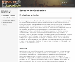 estudiodegrabacion.org: Estudio de Grabacion
Estudio de grabacion dedicado a la grabacion de discos para bandas y solistas, grabación de sonido y remasterización de la mejor calidad, estudio de sonido con la mejor atención del rubro, si estas buscando un estudio de grabación con sonido de alta calidad, conoce nuestro sitio web.