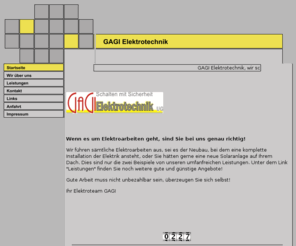 gagi-elektrotechnik.com: GAGI Elektrotechnik!
Willkommen bei Gagi Elektrotechnik. Elektroinstallationen, Antennen, Telefon, E-Check.  