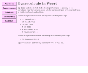 gynaecologen.info: Gynaecologie in Weert
U vindt hier informatie over de gynaecologie en verloskunde in het St.Jans te Weert.