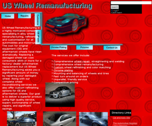 uswheelremanufacturing.com: US Wheel Remanufacturing
US Wheel Remanufacturing specializes in remanufacturing, refinishing, and customizing wheels for all types of vehicles