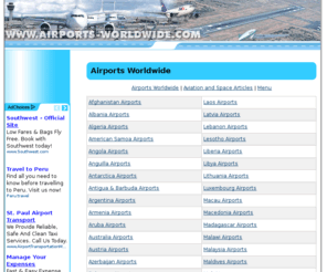 airports-worldwide.com: Airport directory - airports, airfields, aerodroms, heliports worldwide
Directory offers information on international and domestic airports, airfields, aerodroms around the world.