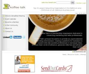 koffeetalk.net: Baltimore Business Networking Group, Maryland Professional Marketing Organization, Speakers
Koffee Talk is a business to business, b2b, networking group for marketing and sales professionals meetings and happy hour events in Baltimore and Harford County Maryland. Baltimore B2B Business Networking Group, Maryland Professional Marketing Organization, Speakers