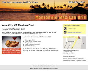 mariscosmanzanillo.net: Mexican Food Yuba City, CA Manzanillo Mexican Grill
Manzanillo Mexican Grill provides Catering, large private banquet room to Yuba City, CA. Call 530-674-1051.