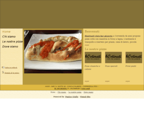 trattoriahostinati.com: Hostinati - pizzeria - Correzzola, Padova - Visual Site
Hostinati risto bar pizzeria a Correzzola da anni propone pizze cotte con maestria in forno a legna. 