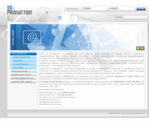 airproduction.pl: Air Production s.c. Paweł Kacprzak, Daniel Pawtel
Pod nazwa Air Production mamy Państwu do zaoferowania w głównej mierze tworzenie stron internetowych oraz fotografię okolicznosciowe i specjalistyczne. Jestesmy otwarci na nowe wyzwania, co wiaże się z tym, że do każdego projektu podchodzimy indywidualnie. Staramy się wizję klienta przenieść w jak najlepszej jakosci na ekran komputerowy czy zdjęcie. Wszelkie jego pomysły uzupełniamy swoja wiedze techniczna i doswiadczeniem, aby końcowy efekt był jak najbardziej zadowalajacy. Do zaoferowania mamy również wszelkiego rodzaju konsultacje informatyczno - komputerowe czy pomoc w rozwiazywaniu codziennych problemów z własnym komputerem. Geneza powstania naszej firmy wywodzi się z połaczenia naszych umiejętnoaci i zainteresowań w jedna całosć. To co robimy sprawia nam duża przyjemnosć, a pracujac w zespole każdy z pomysłów jest testowany i sprawdzany w celu jego optymalizacji i podniesieniu efektywnoaci.
Zapraszamy do zwiedzenia naszej witryny i skorzystania z naszych usług.