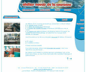 ateliersnavalsdelacouronne.fr: Ateliers navals de la Couronne : maintenance, location de vedettes pour plaisanciers
Les ateliers navals de la Couronne et leur chantier naval à La Roche Bernard propose la location de vedettes fluviales Linssen pour mer ou rivière, la vente de bateaux de plaisance neufs et d'occasion, de vedettes fluviales et d'accastillage et la maintenance mécanique des bateaux.