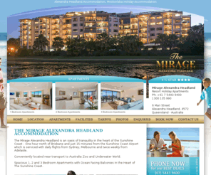 miragealex.com.au: Alexandra Headland Holiday Accommodation - The Mirage Alexandra Headland Beach Apartments Australia
The Mirage Alexandra Headland Quality Sunshine Coast Accommodation. An oasis of tranquility the heart of the Sunshine Coast