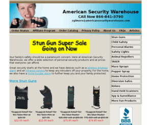 americansecuritywarehouse.com: Stun Gun Super Sale, TASER, Stun Gun. Self Defense Products & Mace Pepper Spray
Buy stun guns, pepper sprays,self defense products, Tazers, Stun Guns, tasers diversion safes all at guarentee low prices