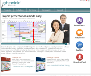 crngfx.com: Chronicle Graphics | Project presentation and timeline software
With OnePager Pro and OnePager Express, project managers can create compelling schedules, Gantt charts for PowerPoint presentations, multi-project timeline views, and visual portfolio summaries. Engage team members in a weekly status meeting, or present the impact of future events, all while using Microsoft Project and other existing Microsoft Office applications.