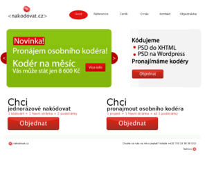 nakodovat.cz: nakodovat.cz XHTML\CSS kódování z PSD
Kódujeme kvalitní a validní XHTML a CSS. Specializujeme se také na převod PSD na Wordpress šablony. VYtoříme pro Vás výborný XHTML kód, který bude skvěle fungovat a nebudete již nadále muset řešit jiného partnera pro kódování XHTML.
