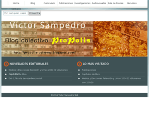 victorsampedro.net: Producción Científica de Víctor Sampedro
Víctor Sampedro Blanco Producción Científica