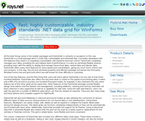 flygrid.net: FlyGrid.Net Offers a Fast and Lightweight Solution for .Net DataGrid and Tree Control.
.NET Datagrid - compact, easy to use, efficient and highly customizable WinForms data grid control for fast, professional looking results