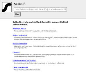 selko.net: Selko.fi
Tietoa selkokielisistä sivuista, lista suomalaisista selkokielisiä sivuja