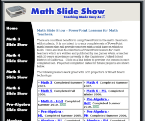 mathslideshow.com: Math PowerPoint Lessons, Teacher Lessons That Integrate Technology And Help Students Learn
Math PowerPoint Lessons, Teacher Resources That Integrate Technology And Help Students Learn Algebra