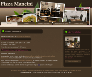 restaurant-italien-bordeaux.com: Pizza Mancini – Pizzeria à Bordeaux, cuisine italienne, pizzas
La Pizzeria Mancini est spécialiste de la cuisine italienne à Blanquefort, près de Bordeaux. Découvrez toutes les spécialités de la gastronomie de la botte italienne : pizzas, pâtes fraiches, ses vins italiens, et ses  pizzas traditionnelles ou sucrées salées.