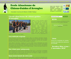 chiens-guides-alsace.com: Site Internet de l'Ecole Alsacienne de Chiens-Guides d'Aveugles
Ecole alsacienne de Chiens Guides d'Aveugle à 68700 CERNAY