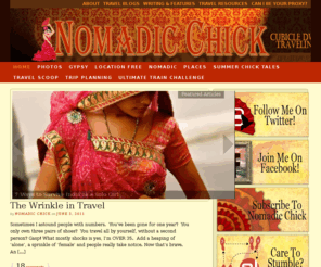 nomadicchick.com: Nomadic Chick / Cubicle Dweller to Traveling Gypsy
A travel site designed to inspire and motivate people to travel and contains travel information, travel tips, travel advice, travel news, travel interviews, personal stories, and photographs.