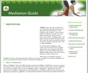 meditationguide.info: Meditation Guide| Methods and Techniques Of Meditation | Meditation Practice
What is meditation?  There are different ways to describe meditation. Here the meditation explained with how meditation is derived from, classic yoga texts, stages of the meditation and about the yoga teaching schools.