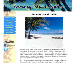 boracay-island-guide.com: Boracay Island, Beach, Hotels, Tours - Boracay Island Guide
Boracay Island Guide is your complete source for anything on Boracy beach, hotels, tours, real estate, travel and more!