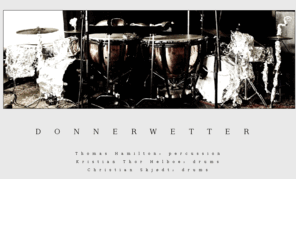 donnerwetter.net: Donnerwetter - Expansion Of Rapidly Heated Air
Official site of the power trio Donnerwetter.