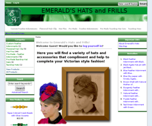 emeraldshats.com: Emeralds, Hats and Frills
Emeralds :  - Pre Made - Feather Adornments Teardrop Hats Custom Feather Adornments Pre Made Teardrop Hat Sets Flowered Hair Clip Hat Pins victorian, hats, feathers, SASS, cowboy shooting, 19th century