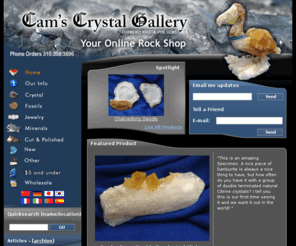 youronlinerockshop.com: Gem stones, crystal, precious gems, fossil, birthstones, etc. at Your Online rock shop!
Our rock shop offers a selection of mineral crystals, gems, birthstones, semi-precious stones, amethyst tables, trilobite fossils, rocks, dark crystals, healing stones, fire mountain gems, opal gems, wholesale stones