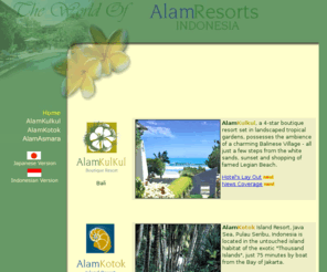 alamresorts.com: Alam Resorts Indonesia
alam resorts, a hotel and accommodation chain in indonesia including bali with AlamKulKul, jakarta with alam kotok, and komodo islands with alam komodo