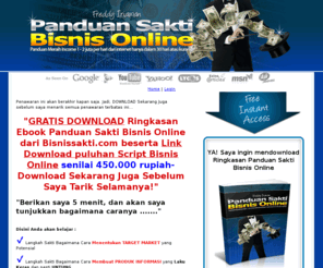 bisnissakti.com: Panduan Bisnis Online,Belajar Bisnis Online
Panduan Bisnis Online dan Belajar Bisnis Online dalam Meraih Income 1 - 2 juta rupiah per hari melalui Internet dalam 30 hari atau kurang