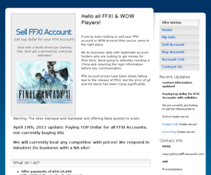 buysellffxiaccounts.com: Sell FFXI Account
Sell FFXI Account. Sell your FFXI account and get the money you deserve. Sell Final Fantasy XI Accounts. Rare FFXI accounts, Cheap FFXI Accounts.