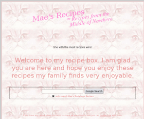 maesrecipes.com: Mae's Bodacious Recipes
recipes from the middle of nowhere