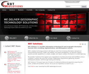 nbtsolutions.com: NBT Solutions
NBT Solutions is a custom mapping systems consulting, design, and development group. We leverage highly experienced GIS professionals teamed with application designers and programmers to deliver a unique result. NBT provides specialized services to many markets, including housing and community development, environmental monitoring and data management, and clean energy and carbon markets.