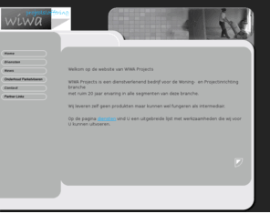 wiwaweb.mobi: WIWA Projects
WIWA Projects dienstverlening voor de woning en projectinrichting