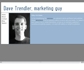 davetrendler.net: Dave Trendler
The personal website of marketing and publicity pro Dave Trendler.