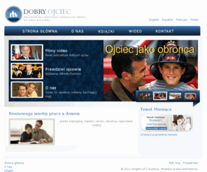 dobryojciec.org: Fathers For Good
This site is dedicated to fathers. Promoting true Christian fatherhood