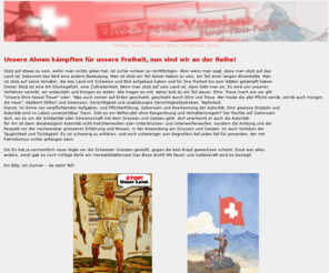 ehre-treue-vaterland.ch: Ehre - Treue - Vaterland   Honor - Fides - Patria   Freiheit Demokratie 
Neutralität Patriot Patrioten Eidgenosse Eidgenossen Rütli Wilhelm Tell Schweiz 
Suisse Svizzera Switzerland Swiss
Ehre - Treue - Vaterland   Honor - Fides - Patria   Freiheit Demokratie Neutralität Patriot Patrioten Eidgenosse Eidgenossen Rütli Wilhelm Tell Schweiz Suisse Svizzera Switzerland Swiss