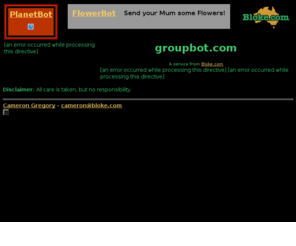 groupbot.com: groupbot from Bloke.com
Search for items associated with PlanetBot.com.  Have this feature on your web page.  No CGI programming needed, just insert some HTML!