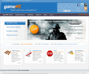 hlstatsx.net: gameME - Make gaming competitive!
Competitive and exciting realtime stats for gameservers. With support for Counter-Strike, Team Fortress 2, Left4Dead and Battlefield: Bad Company 2 Vietnam!